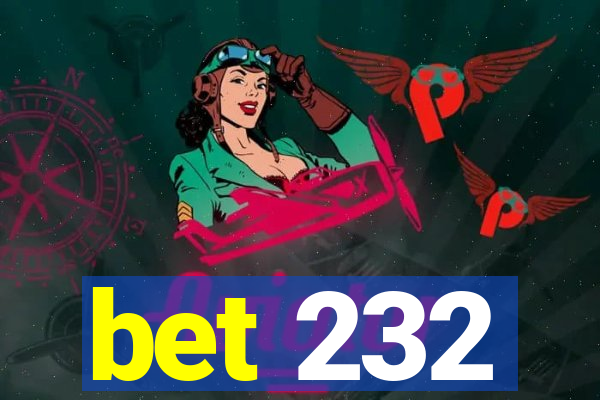 bet 232